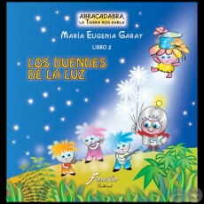LOS DUENDES DE LA LUZ - Libro 2 - Autora: MARÍA EUGENIA GARAY - Año 2006